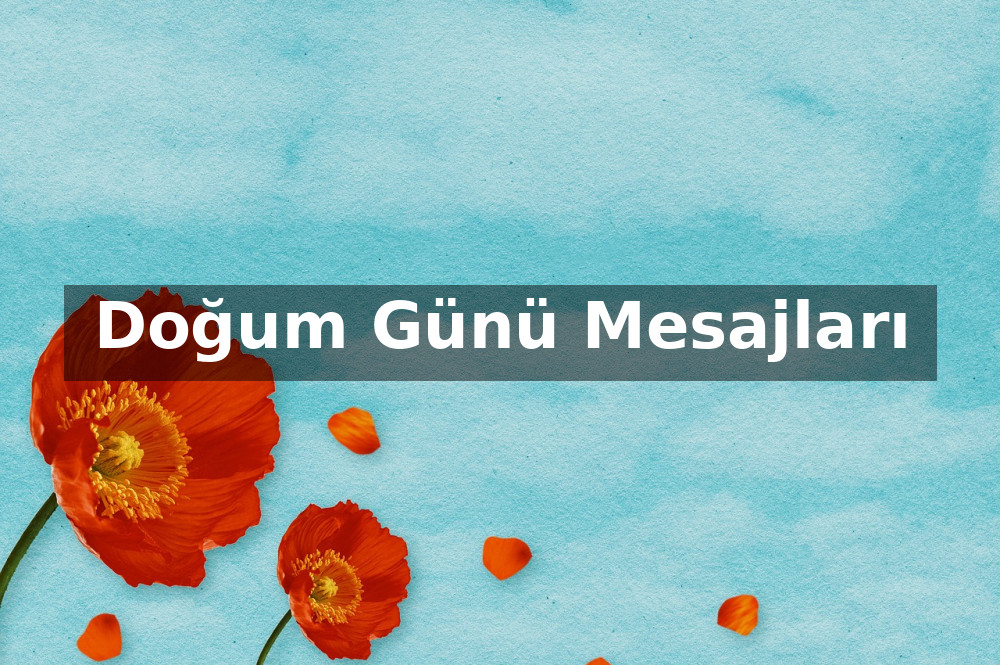 Doğum Günü Mesajları