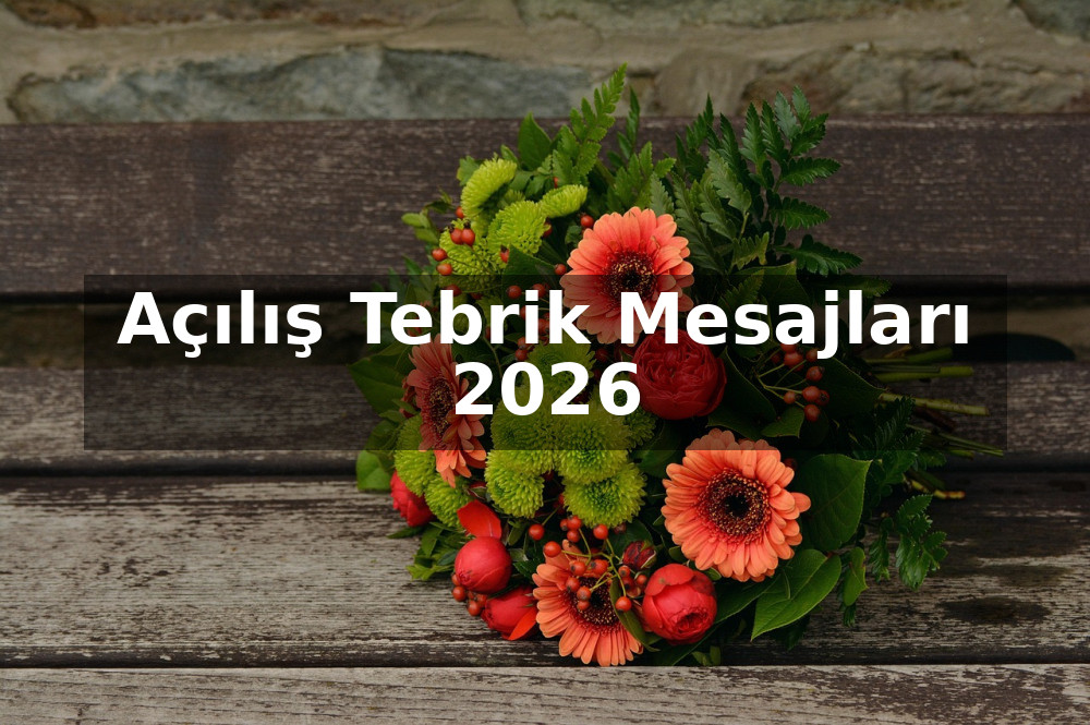 Açılış Tebrik Mesajları 2026